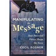 Manipulating the Message
