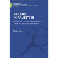 Failure in Palestine British and United States Policy after the Second World War