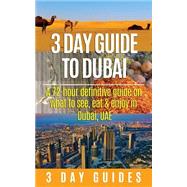 3 Day Guide to Dubai