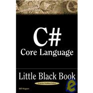 C# Core Language Little Black Book