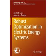Robust Optimization in Electric Energy Systems