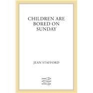Children Are Bored on Sunday,9780374121280