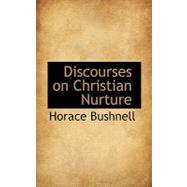 Discourses on Christian Nurture