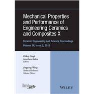 Mechanical Properties and Performance of Engineering Ceramics and Composites X A Collection of Papers Presented at the 39th International Conference on Advanced Ceramics and Composites, Volume 36, Issue 2