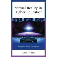 Virtual Reality in Higher Education Instruction for the Digital Age