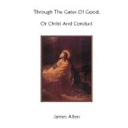 Through the Gates of Good, or Christ and Conduct