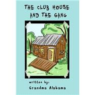 The Club House and the Gang