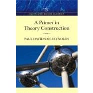 Primer in Theory Construction: An A&B Classics Edition