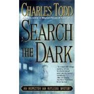 Search the Dark An Inspector Ian Rutledge Mystery