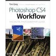 Photoshop<sup>?</sup> CS4 Workflow: The Digital Photographer's Guide