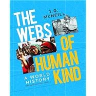 The Webs of Humankind:  A World History, 2nd edition, Vol. 2 (with Norton Illumine Ebook, InQuizitive, Maps and Primary Source Exercises, History Skills Tutorials, and Additional Content)