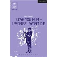 I Love You, Mum, I Promise I Won't Die