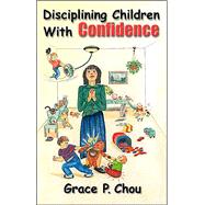 Disciplining Children with Confidence