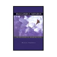 Dangerous Wonder : The Adventure of Childlike Faith