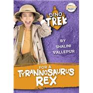 Dino Trek for a Tyrannosaurus Rex