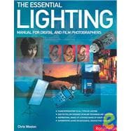 The Essential Lighting Manual for Digital and Film Photography