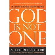 God Is Not One: The Eight Rival Religions That Run the World,9780061571282