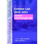 Blackstone's Statutes on Criminal Law 2010-2011 Arranged Chronologically
