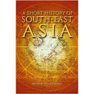 A Short History of South-East Asia, Revised Edition