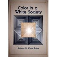 Color in a White Society