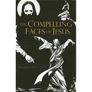 The Compelling Faces of Jesus