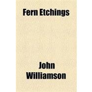 Fern Etchings