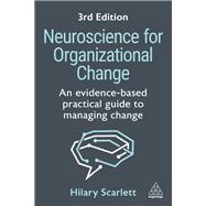 Neuroscience for Organizational Change