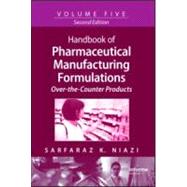 Handbook of Pharmaceutical Manufacturing Formulations: Over-the-Counter Products