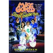 Mike Gonzo and the Almost Invisible Man