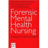 Forensic Mental Health Nursing Strategy and Implementation
