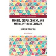 Mining, Displacement, and Matriliny in Meghalaya