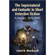 The Supernatural and Fantastic in Short Detective Fiction
