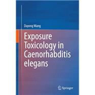 Exposure Toxicology in Caenorhabditis elegans