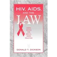 HIV, AIDS, and the Law: Legal Issues for Social Work Practice and Policy