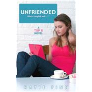Top 8 Book 3: Unfriended A Top 8 Novel