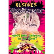 WHO'S BEEN SLEEPING IN MY GRAVE? R.L. STINE'S GHOS