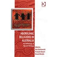 Aboriginal Religions in Australia: An Anthology of Recent Writings