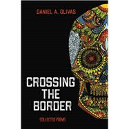 Crossing the Border Collected Poems