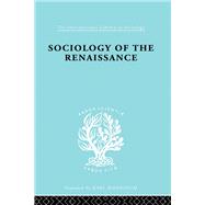Sociology of the Renaissance  Vol 9