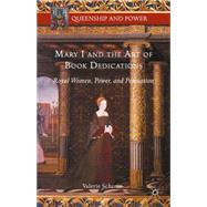 Mary I and the Art of Book Dedications