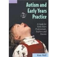 Autism and Early Years Practice : A Guide for Early Years Professionals, Teachers and Parents