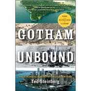 Gotham Unbound The Ecological History of Greater New York