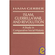 Islam, Guerrilla War, and Revolution