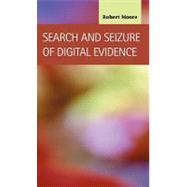 Search And Seizure of Digital Evidence