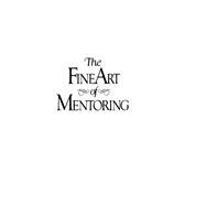The Fine Art of Mentoring