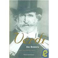 Verdi: Una Biografia/ a Biography