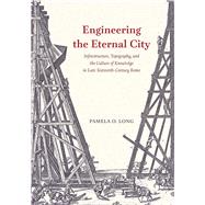 Engineering the Eternal City