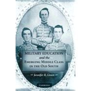 Military Education and the Emerging Middle Class in the Old South