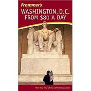 Frommer's<sup>®</sup> Washington, D.C. from $80 a Day, 12th Edition