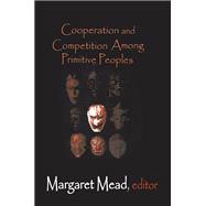Cooperation and Competition Among Primitive Peoples